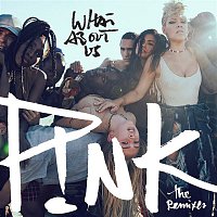 P!nk – What About Us (The Remixes)
