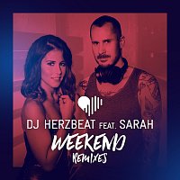 DJ Herzbeat, Sarah Engels – Weekend [Remixes]