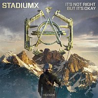 Stadiumx – It's Not Right But It's Okay
