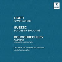 Louis Auriacombe – Ligeti: Ramifications - Guézec: Successif-simultané - Boucourechliev: Ombres "Hommage a Beethoven"