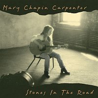 Mary Chapin Carpenter – Stones In The Road