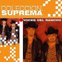 Voces Del Rancho – Coleccion Suprema