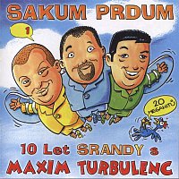 Maxim Turbulenc – Sakum prdum 1