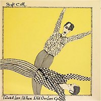 Soft Cell – Tainted Love / Where Did Our Love Go