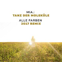 Tanz der Molekule (Alle Farben 2017 Remix)