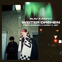 SLAV, Savvy – WEITER DREHEN