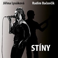 Jiřina Lysáková, Radim Bačuvčík – Stíny