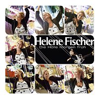 Helene Fischer – Die Holle Morgen Fruh
