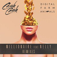 Digital Farm Animals & Cash Cash, Nelly – Millionaire (Remixes)