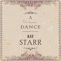 Kay Starr – A Delicate Dance