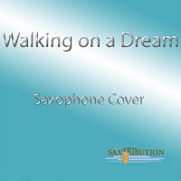 Saxtribution – Walking on a Dream (Saxophone Cover)