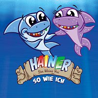 Hainer - Der kleine Hai – So wie ich