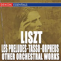 Nurnberger Symphoniker – Liszt: Les Preludes - Tasso - Other Orchestra Works