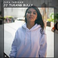 Zaka Tarigan – Jj Tukang Bully