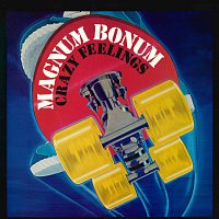 Magnum Bonum – Crazy Feelings