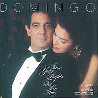 Plácido Domingo – Domingo:  Save Your Nights For Me