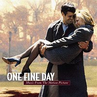 Original Motion Picture Soundtrack – One Fine Day - Music from the Motion Picture