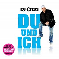 DJ Otzi – Du und ich