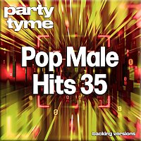 Party Tyme – Pop Male Hits 35-S - Party Tyme [Backing Versions]