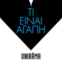 Onirama – Ti Ine Agapi