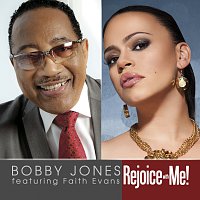 Bobby Jones, Faith Evans – Rejoice With Me!