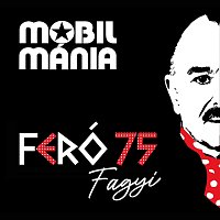 Mobilmánia – Fagyi (Feró 75)