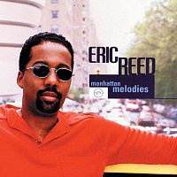 Eric Reed – Manhattan Melodies