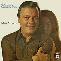 Matt Monro – We're Gonna Change The World [Remastered 2021]