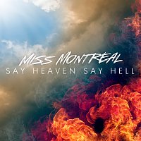 Miss Montreal – Say Heaven Say Hell