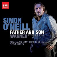 Simon O'Neill – Father and Son - Wagner scenes and arias