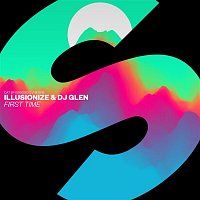 Illusionize & DJ Glen – First Time
