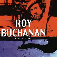 Roy Buchanan – Roy’s Bluz
