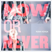 Roma Kenga – Now Or Never EP [Reissue]