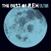 R.E.M. – In Time: The Best Of R.E.M., 1988-2003