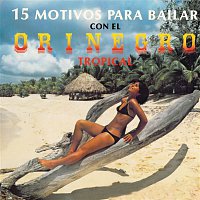 Orinegro Tropical – 15 Motivos Para Bailar Con el Orinegro Tropical