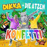 DIKKA, Die Atzen – Konfetti