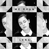 Lena – We Roam