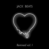 Jack Beats – Jack Beats Remixed Vol. I