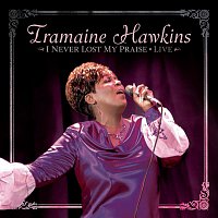 Tramaine Hawkins – I Never Lost My Praise Live