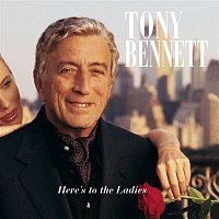 Tony Bennett – Here'S To The Ladies