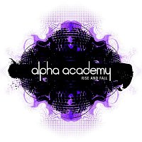 Alpha Academy – Rise and Fall