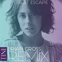 Tini – Great Escape [Brian Cross Remix]