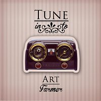Art Farmer – Tune in to