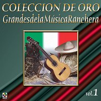 Přední strana obalu CD Colección De Oro: Grandes De La Música Ranchera, Vol. 1