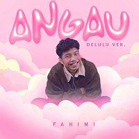 FAHIMI – Angau [Delulu Ver.]