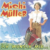 Michi Muller – Ich wünsch mir...