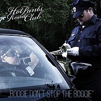 Hot Pants Road Club – Boogie Don't Stop the Boogie