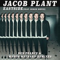 Jacob Plant – Eastside (feat. Soren Bryce) [Ben Pearce & Mason Maynard Remixes]