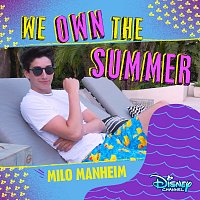 Milo Manheim – We Own the Summer