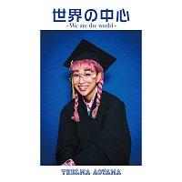 Thelma Aoyama – Sekaino Chuushin -We Are The World-